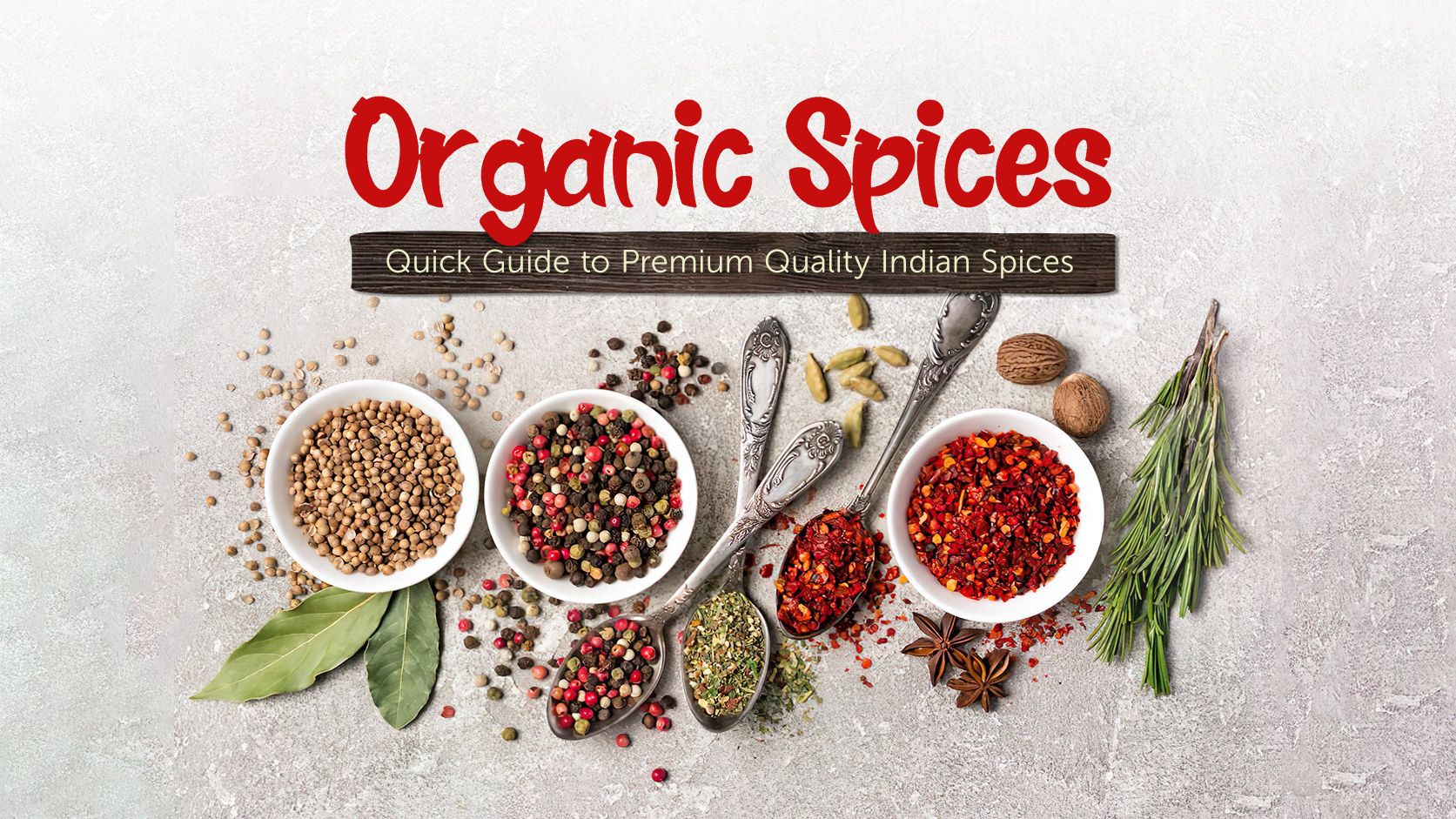 Organic Spices - Quick Guide to Premium Quality Indian Spices - Satvic ...