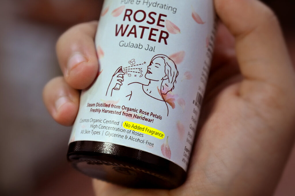 Don't be tricked! If it says "rose-scented" or "rose extract," it's likely diluted and filled with artificial ingredients.